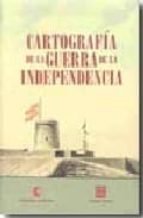 Cartografia De La Guerra De Independencia