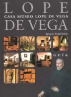 Casa Museo Lope De Vega: Guia