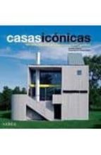 Casas Iconicas: 100 Obras Maestras De La Arquitectura Contemporan Ea PDF