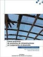 Casos Practicos De Proyectos De Infraestructuras En Cooperacion A L Desarrollo PDF