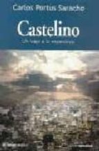 Castelino: Un Viaje A La Esperanza