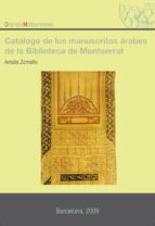 Catalogo De Los Manuscritos Arabes De La Biblioteca De Montserrat