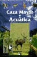 Caza Mayor Y Acuatica