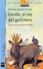 Cerote, El Rey Del Gallinero