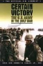 Certain Victory: U.s Army In The Gulf War