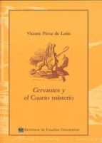 Cervantes Y El Cuarto Misterio