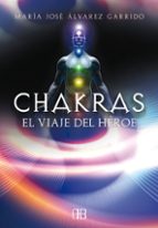 Chakras: El Viaje Del Heroe