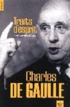 Charles De Gaulle Traits Espri