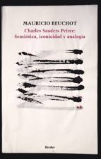 Charles Sanders Pierce: Semiotica, Iconicidad Y Analogia