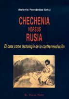 Chechenia Versus Rusia: El Caos Como Tecnologia De La Contrarrevo Lucion