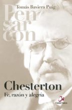 Chesterton: Fe, Razon Y Alegria