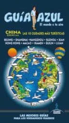 China Esencial: Las 10 Ciudades Mas Turisticas 2013