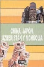 China, Japon, Uzbequistan Y Mongolia