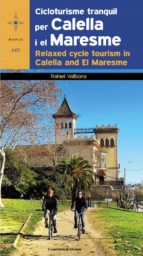 Cicloturis Tranquil Per Calella I El Maresme. Ed. Bilingue Catalá -angle