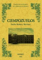 Ciempozuelos. Biblioteca De La Provincia De Madrid. Cronica De Su S Pueblos