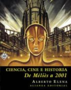 Ciencia, Cine E Historia: De Melies A 2001