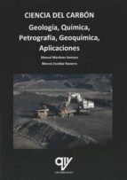 Ciencia Del Carbón: Geología, Química, Petrografía, Geoquímica, Aplicaciones
