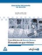 Ciencias Sociales. El Mundo En Que Vivimos. Guia Didactica. Educa Cion Secundaria De Adultos. PDF