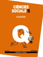 Ciències Socials 5. Quadern. 5º Tercer Ciclo
