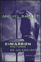 Cimarron: Historia De Un Esclavo
