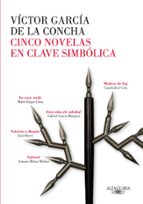 Cinco Novelas En Clave Simbolica De La Rae