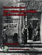 Cine Y Guerra Civil: Del Mito A La Memoria : De Carlos Arevalo)