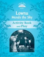 Classic Tales 1 Lownu Mends Sky Activity Book 2ed