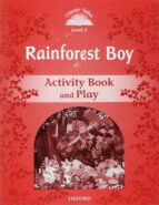 Classic Tales: Level 2: Rainforest Boy Activity Book And Play