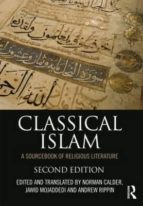 Classical Islam: A Sourcebook Of Religious Literature