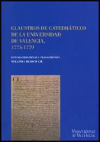 Claustros De Catedraticos De La Universida De Valencia, 1775-1779