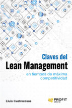 Claves Del Lean Management En Tiempos De Maxima Competitividad: Como Gestionar En La Practia Una Empresa Altamente Competitiva PDF