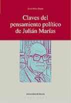 Claves Del Pensamiento Politico De Julian Marias