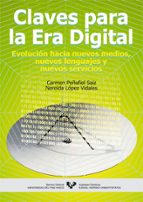 Claves Para La Era Digital: Evolucion Hacia Nuevos Medios, Nuevos Lenguajes Y Nuevos Servicios PDF