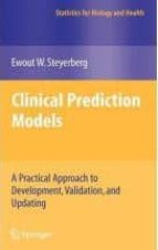 Clinical Prediction Models : A Practical Approach To Development, Validation, And Updating