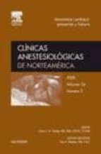 Clinicas Anestesiologicas De Norteamerica 2008. Volumen 26 Nº 3: Anestesia Cardiaca: Presente Y Futuro