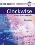 Clockwise Upper-intermediate. Classbook