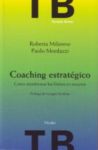 Coaching Estrategico: Como Transformar Los Limites En Recursos