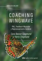Coaching Wingwave: Pnl, Feedback Muscular Y Reprocesamiento Cereb Ral