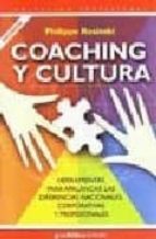 Coaching Y Cultura: Herramientas Para Apalancar Las Diferencias N Acionales, Corporativas Y Profesionales