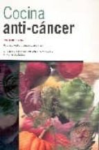 Cocina Anti-cancer: Recetas Creativas, Simples Y Deliciosas