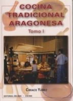Cocina Tradicional Aragonesa. Tomo I PDF