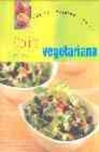 Cocina Vegetariana: Las 100 Mejores Recetas PDF