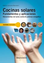 Cocinas Solares: Fundamentos Y Aplicaciones: Herramientas De Lucha Contra La Pobreza Energetica
