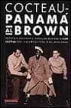 Cocteau-panama Al Brown Historia De Una Amistad ; Antologia De Te Xtos De Jean Coctea