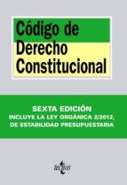 Codigo De Derecho Constitucional Incluye La Ley Organica 2/2012 De Estabilidad Presupuestaria PDF