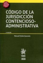 Codigo De La Jurisdiccion Contencioso Administrativa 2ªed