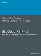 Codigo Pbip 2: Desarrollo De Las Ordenanzas Portuarias
