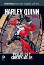 Coleccion Novelas Graficas - Harley Quinn: Preludios Y Chistes Malos