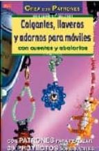 Colgantes, Llaveros Y Adornos Para Moviles: Serie Cuentas Y Abalo Rios PDF