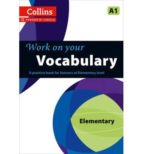 Collins Work On Your Vocabulary A1 Collins Work On Your Grammar C1